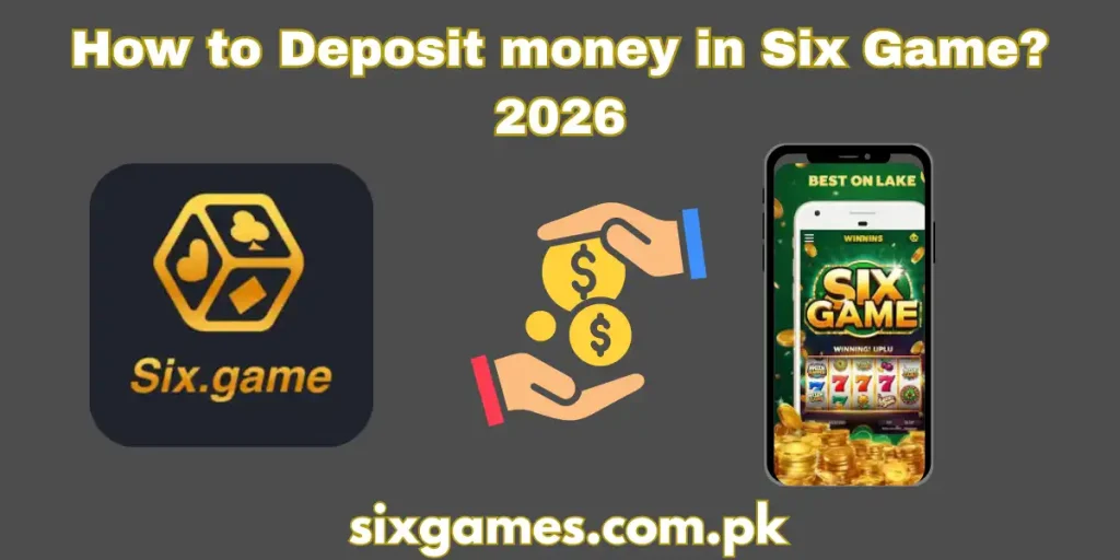 deposit money in six game